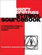 Symbol Sourcebook: An Authoritative Guide to International Graphic Symbols