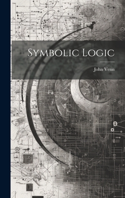 Symbolic Logic - Venn, John