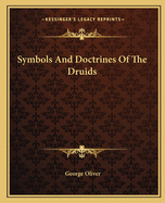 Symbols And Doctrines Of The Druids