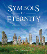 Symbols of Eternity: Landmarks for a Soul Journey