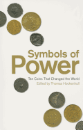 Symbols of Power: Ten Coins that Changed the World