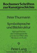 Symbolsprache Und Bildstruktur: Michael Pacher, Der Trinitaetsgedanke Und Die Schriften Des Nikolaus Von Kues