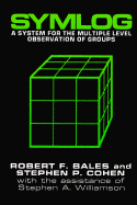 Symlog: A System for the Multiple Level Observation of Groups - Bales, Robert Freed, and Williamson, Stephen A, and Cohen, Stephen P