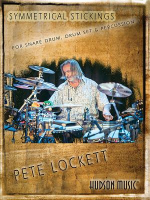 Symmetrical Stickings: For Snare Drum, Drum Set & Percussion - Lockett, Pete