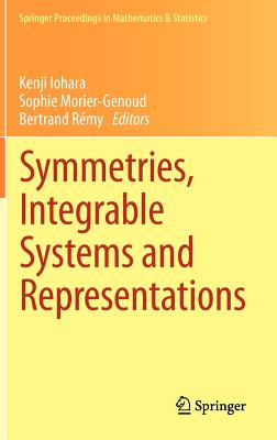 Symmetries, Integrable Systems and Representations - Iohara, Kenji (Editor), and Morier-Genoud, Sophie (Editor), and Rmy, Bertrand (Editor)