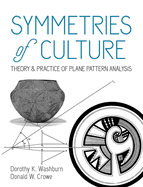Symmetries of Culture: Theory and Practice of Plane Pattern Analysis