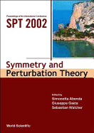 Symmetry and Perturbation Theory - Proceedings of the International Conference on Spt 2002