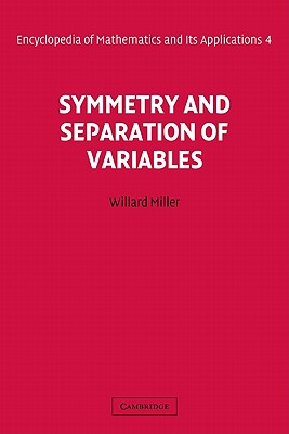 Symmetry and Separation of Variables - Miller, Willard, Jr.