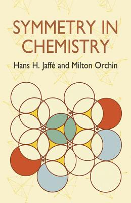 Symmetry in Chemistry - Jaffe, Hans H, and Orchin, Milton