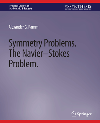 Symmetry Problems: The Navier-Stokes Problem - Ramm, Alexander G.