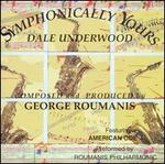 Symphonically Yours - Anthony Maiello / Dale Underwood