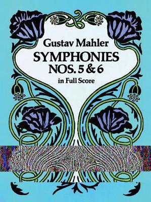 Symphonies Nos. 5 and 6 in Full Score - Mahler, Gustav