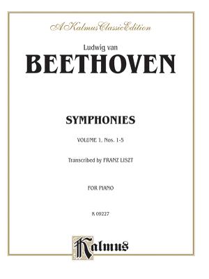 Symphonies, Vol 1: Nos. 1-5 - Beethoven, Ludwig Van (Composer), and Liszt, Franz (Composer)