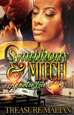 Symphony & Mitch: A Tainted Love Story - Malian, Treasure
