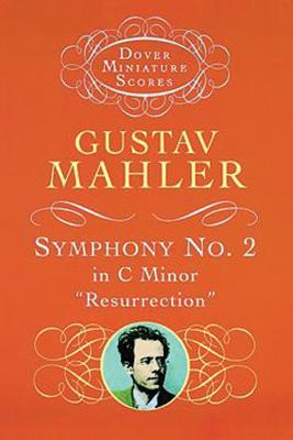 Symphony No. 2 In C Minor 'Resurrection': Miniature Score - Mahler, Gustav (Composer)