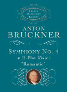 Symphony No. 4 in E-Flat Major: "Romantic"