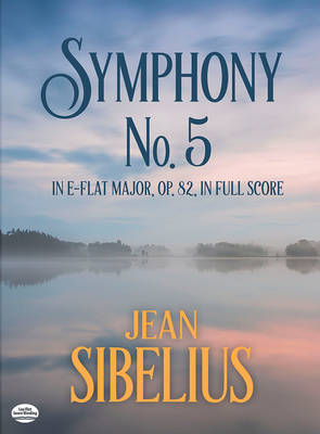 Symphony No. 5 in b-Flat Major - SIBELIUS