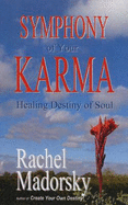 Symphony of Your Karma: Healing Destiny of Soul