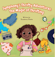 Symphony's Thrifty Adventures: The Magic of Thrifting