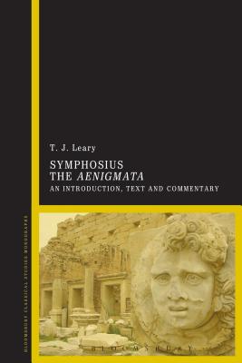 Symphosius The Aenigmata: An Introduction, Text and Commentary - Leary, T. J.