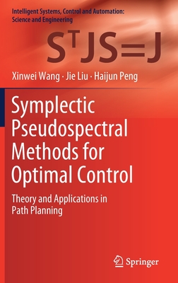 Symplectic Pseudospectral Methods for Optimal Control: Theory and Applications in Path Planning - Wang, Xinwei, and Liu, Jie, and Peng, Haijun