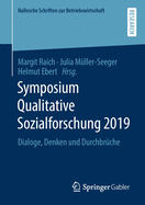 Symposium Qualitative Sozialforschung 2019: Dialoge, Denken Und Durchbrche