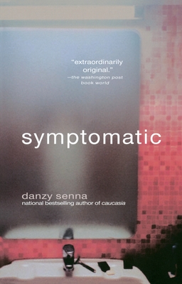 Symptomatic - Senna, Danzy