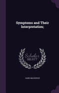 Symptoms and Their Interpretation;