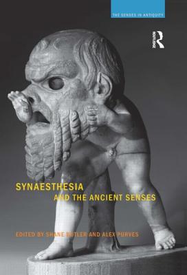 Synaesthesia and the Ancient Senses - Butler, Shane (Editor), and Purves, Alex (Editor)