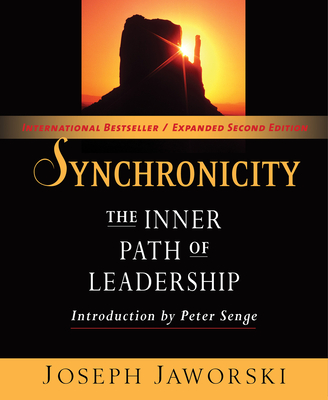 Synchronicity: The Inner Path of Leadership - Jaworski, Joseph