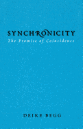 Synchronicity: The Promise of Coincidence