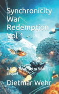 Synchronicity War Redemption Vol 1: A Sync War/Retro War sequel