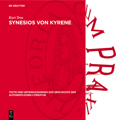 Synesios Von Kyrene: Ein Kommentar Zu Seinem "Dion" - Treu, Kurt