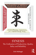 Synesis: The Unification of Productivity, Quality, Safety and Reliability