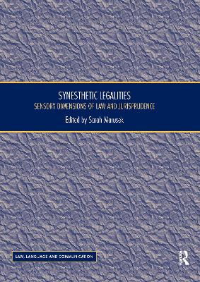 Synesthetic Legalities: Sensory Dimensions of Law and Jurisprudence - Marusek, Sarah (Editor)