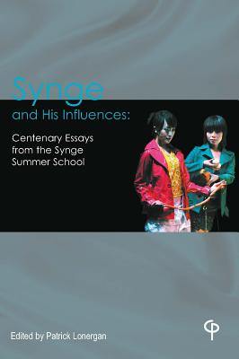 Synge and His Influences: Centenary Essays from the Synge Summer School - Lonergan, Patrick (Editor)