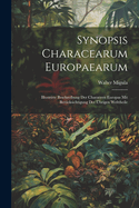 Synopsis Characearum Europaearum: Illustrirte Beschreibung Der Characeen Europas Mit Ber?cksichtigung Der ?brigen Welttheile