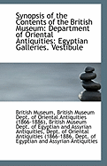 Synopsis of the Contents of the British Museum: Department of Oriental Antiquities, Egyptian Galleries; Vestibule (Classic Reprint)