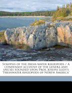 Synopsis of the Fresh-Water Rhizopods / A Condensed Account of the Genera and Species Founded Upon Prof. Joseph Leidy's Freshwater Rhizopods of North America