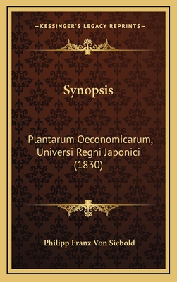 Synopsis: Plantarum Oeconomicarum, Universi Regni Japonici (1830) - Siebold, Philipp Franz Von