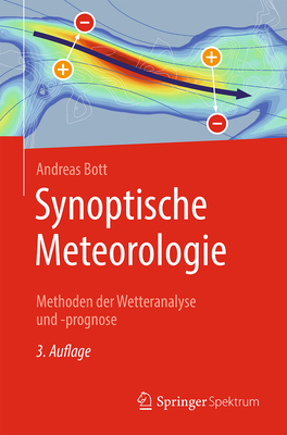 Synoptische Meteorologie: Methoden Der Wetteranalyse Und -Prognose - Bott, Andreas