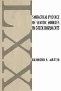 Syntactical Evidence of Semitic Sources in Greek Documents