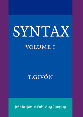 Syntax: An Introduction. Volume I - Givn, T