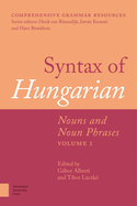 Syntax of Hungarian: Nouns and Noun Phrases, Volume 1