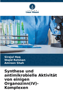 Synthese und antimikrobielle Aktivit?t von einigen Organozinn(IV)-Komplexen