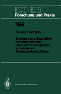 Synthese Und Simulation Dreidimensionaler Hand-Arm-Bewegungen an Manuellen Montagearbeitsplatzen
