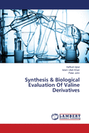 Synthesis & Biological Evaluation Of Valine Derivatives