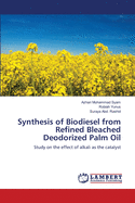 Synthesis of Biodiesel from Refined Bleached Deodorized Palm Oil