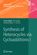 Synthesis of Heterocycles Via Cycloadditions I