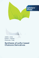 Synthesis of Sulfur Based Chalcone Derivatives
